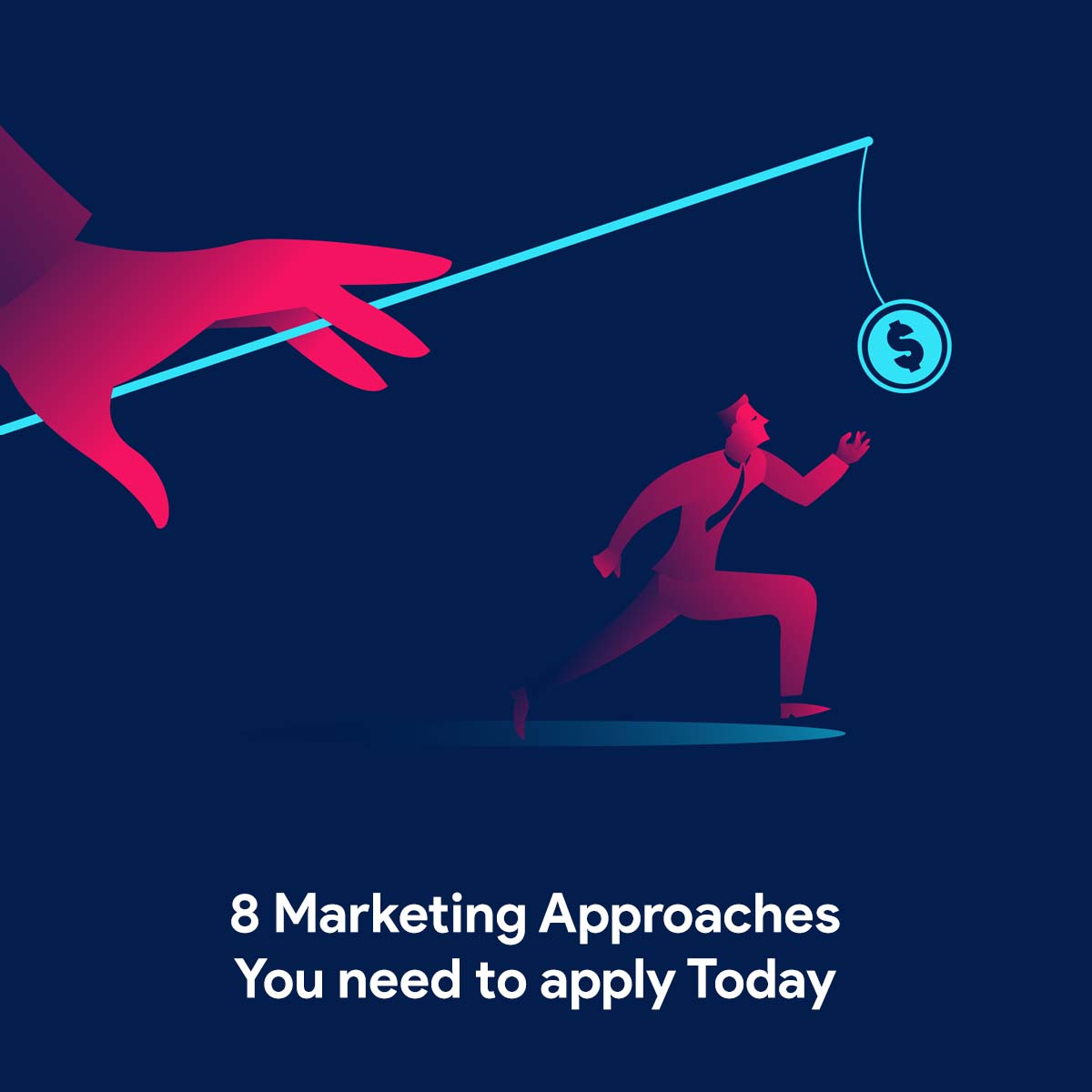 eBook - 8 Marketing Approaches You need to apply Today